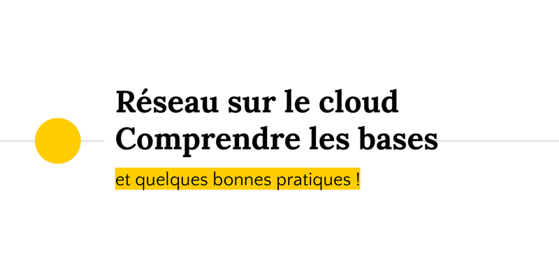 Comprendre le réseau dans le cloud